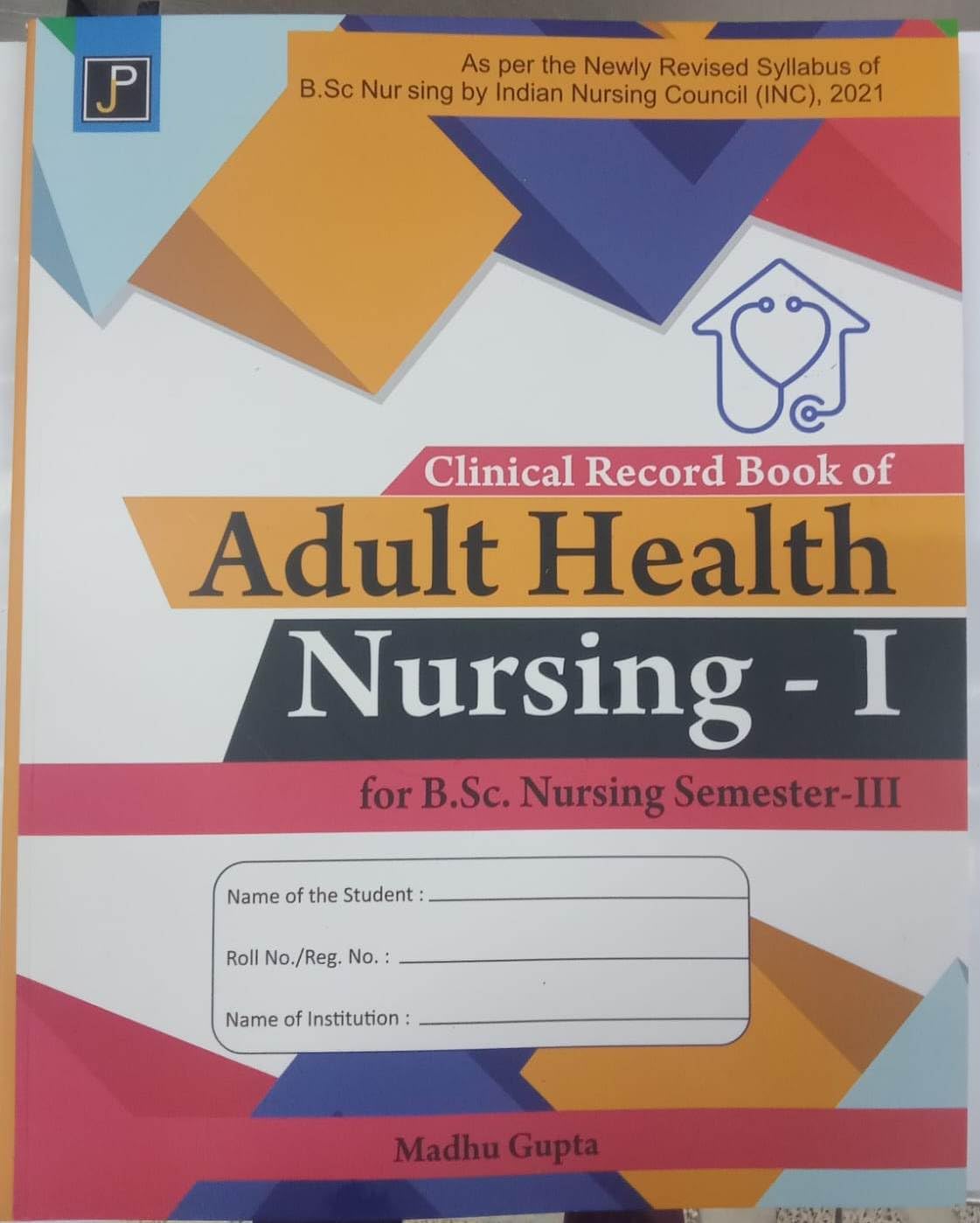 Clinical Record Book of Adult Health Nursing  1 for B.Sc. Nursing Semester  3 | As per the Newly Revised Syllabus of B.Sc. Nur