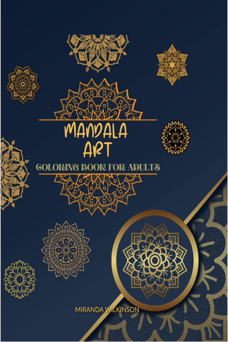 MANDALA ART : COLORING BOOK FOR ADULTS