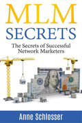 MLM Secrets : The Secrets of Successful Network Marketers
