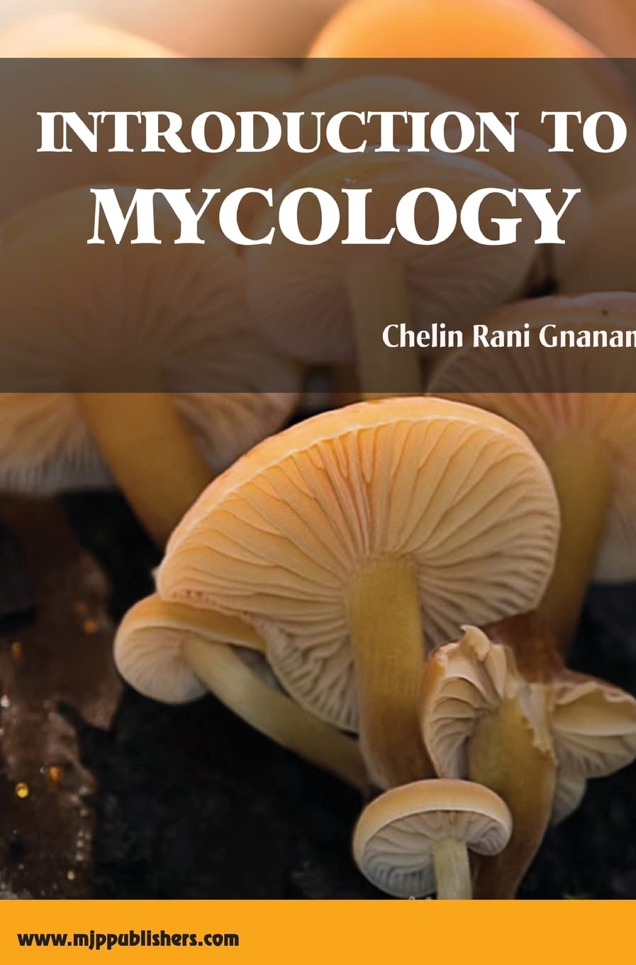Introduction To Mycology (Volume 1)