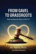 FROM GAVEL TO GRASSROOTS: Rejuvenating the Heart of the UN
