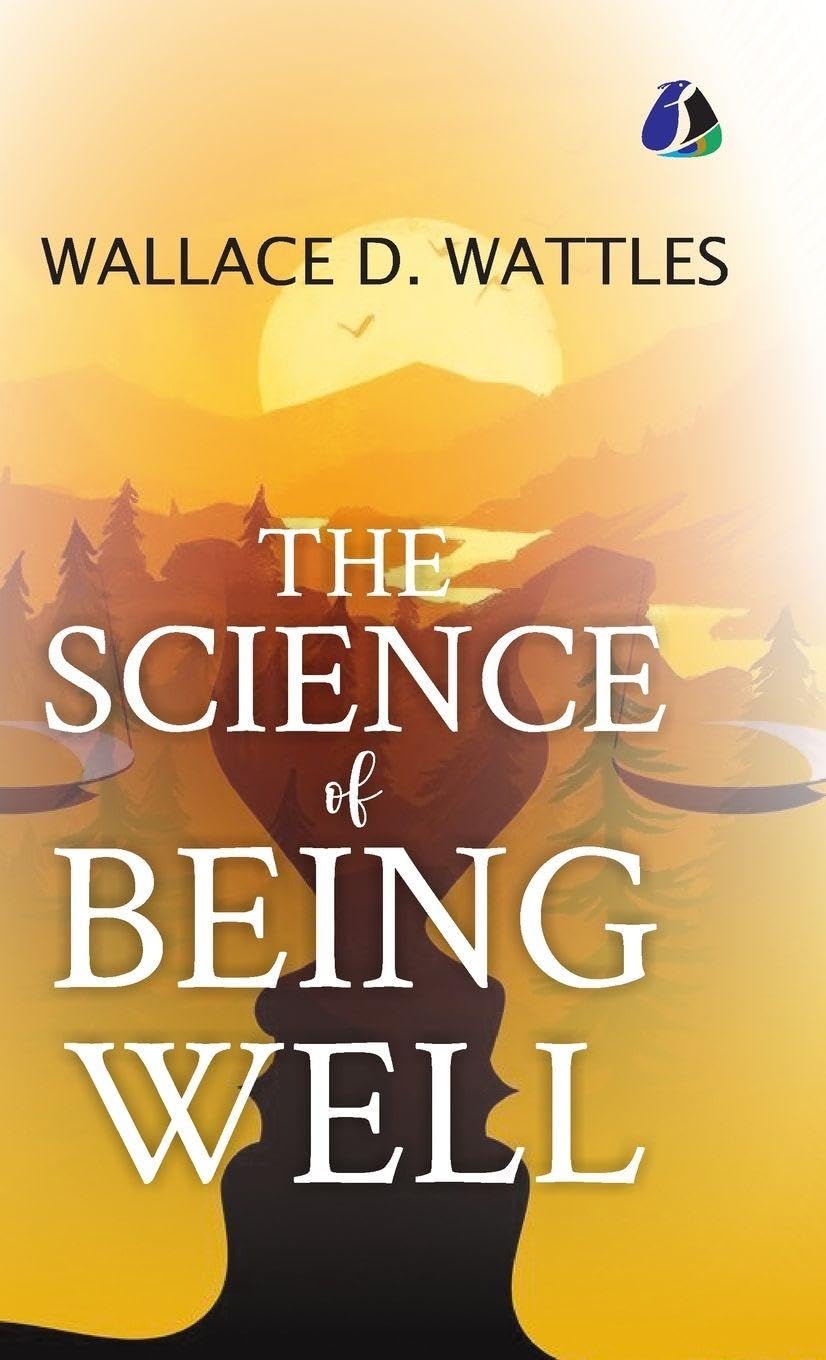 The Science of Being Well  [DELUXE HARDBOUND EDITION]
