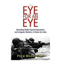 An Eye for an Eye: Decoding Global Special Operations and Irregular Warfare  A Vision for India