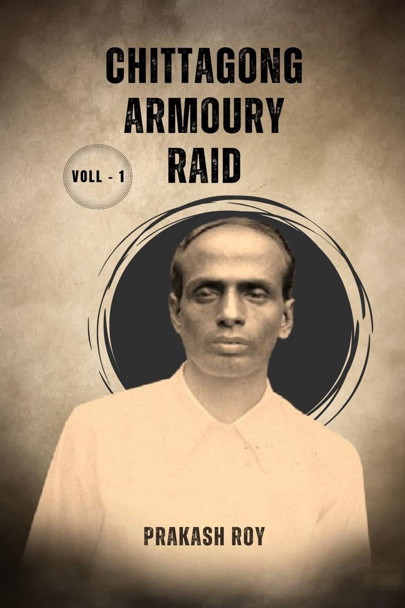 Chittagong Armoury Raid: Voll  1