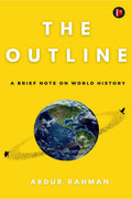 The Outline : A Brief Note On World History