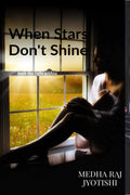 When Stars DonT Shine : Seek The Light Within