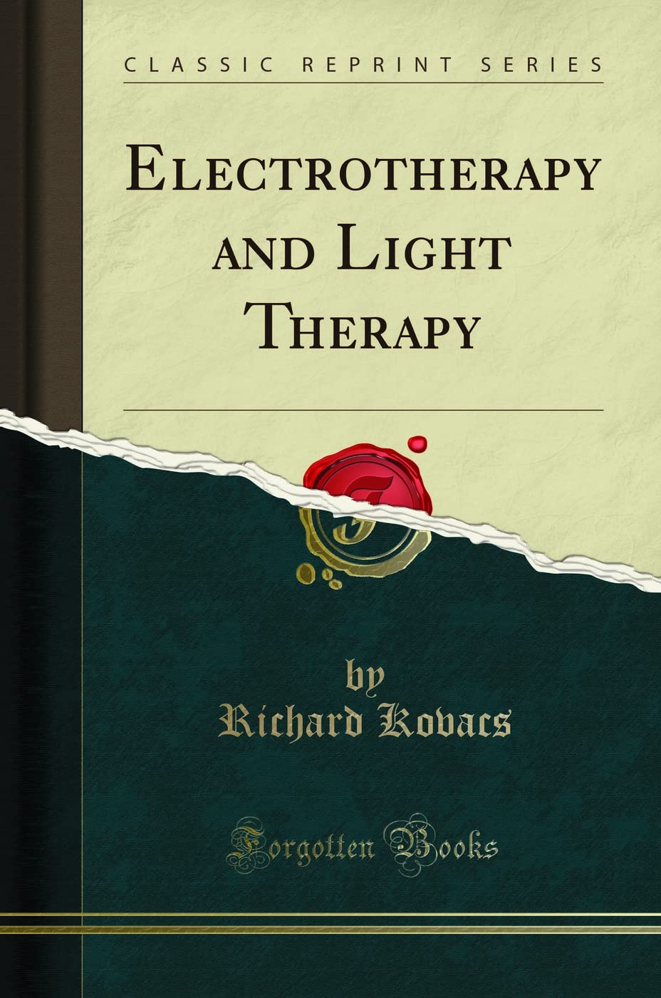 Electrotherapy And Light Therapy (Classic Reprint)