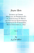 Journal de Chimie Mdicale, de Pharmacie Et de Toxicologie, Et Revue des Nouvelles Scientifiques Nationales Et trangres, Revue In
