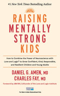 Raising Mentally Strong Kids: How to Combine the Power of Neuroscience With Love and Logic to Grow Confident, Kind, Responsible,
