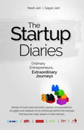 The Startup Diaries: Ordinary Entrepreneurs, Extraordinary Journeys