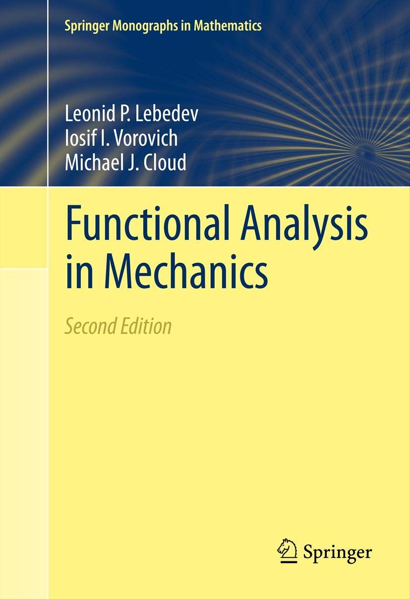 Functional Analysis in Mechanics (Springer Monographs in Mathematics)