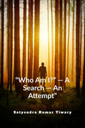 Who Am I?  A Search  An Attempt