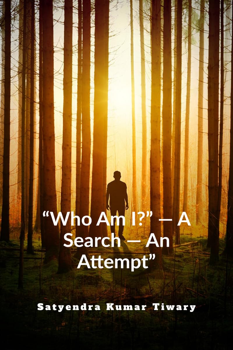 Who Am I?  A Search  An Attempt