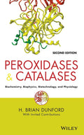 Peroxidases and Catalases: Biochemistry, Biophysics, Biotechnology and Physiology