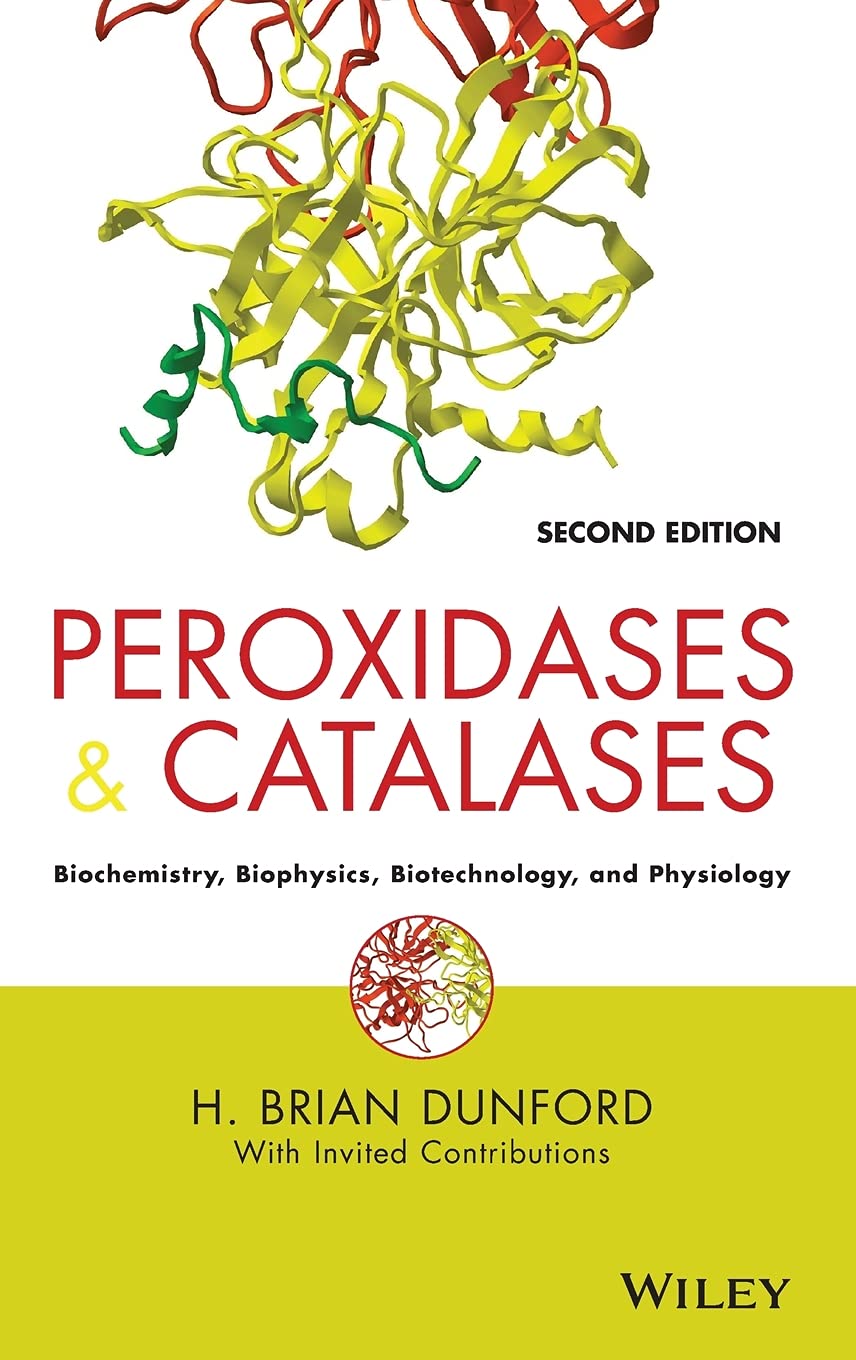 Peroxidases and Catalases: Biochemistry, Biophysics, Biotechnology and Physiology