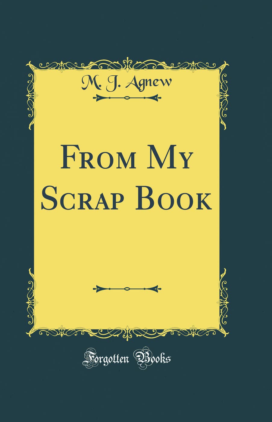 From My Scrap Book (Classic Reprint)