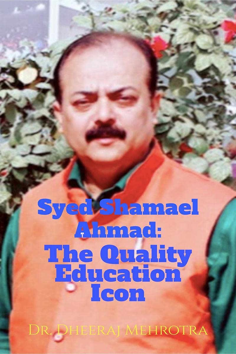 Syed Shamael Ahmad : The QUALITY Education Icon!