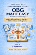 OBG MADE EASY Volume 1  Gynaecology: Exam ready notes for MS/ DNB PG and UG students