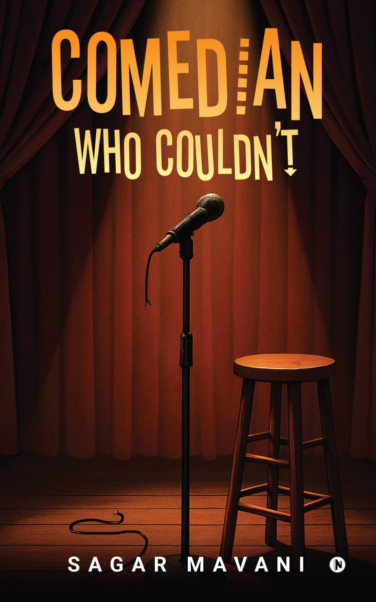 Comedian Who Couldnt: Memoir From Open Mics to Open Wounds