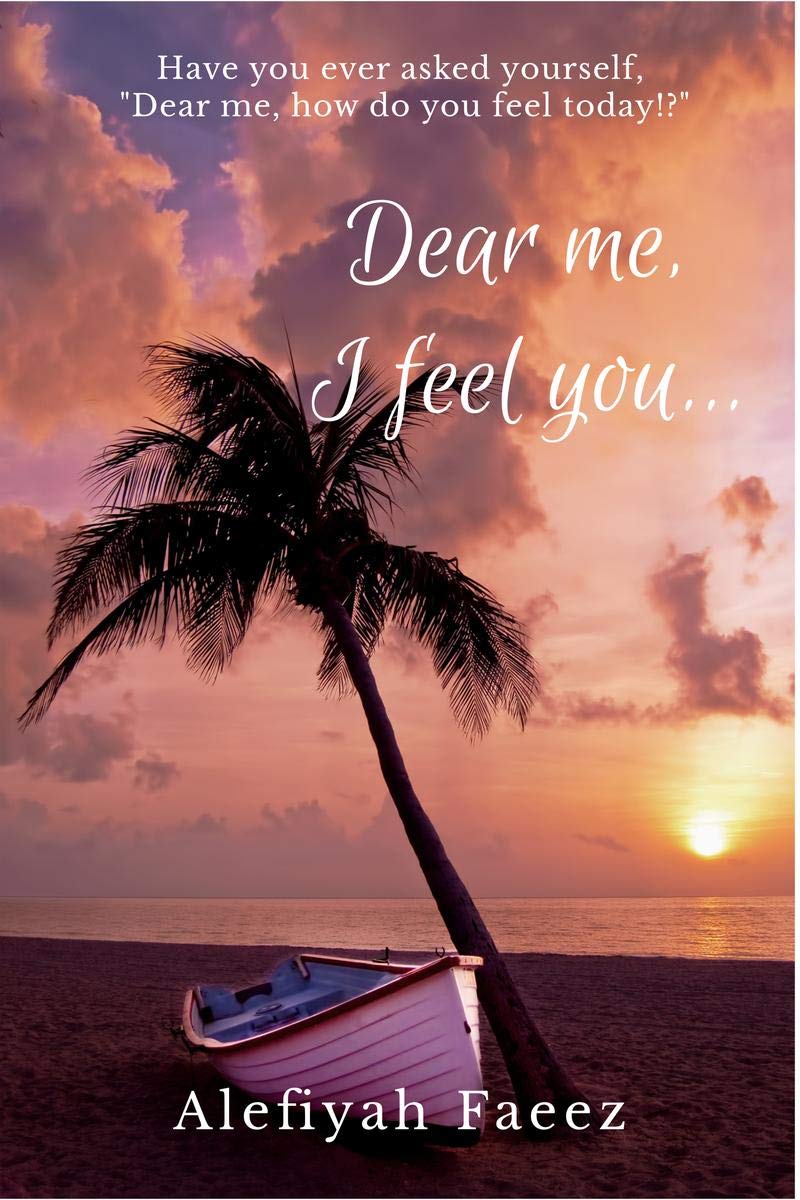 Dear Me, I Feel You...