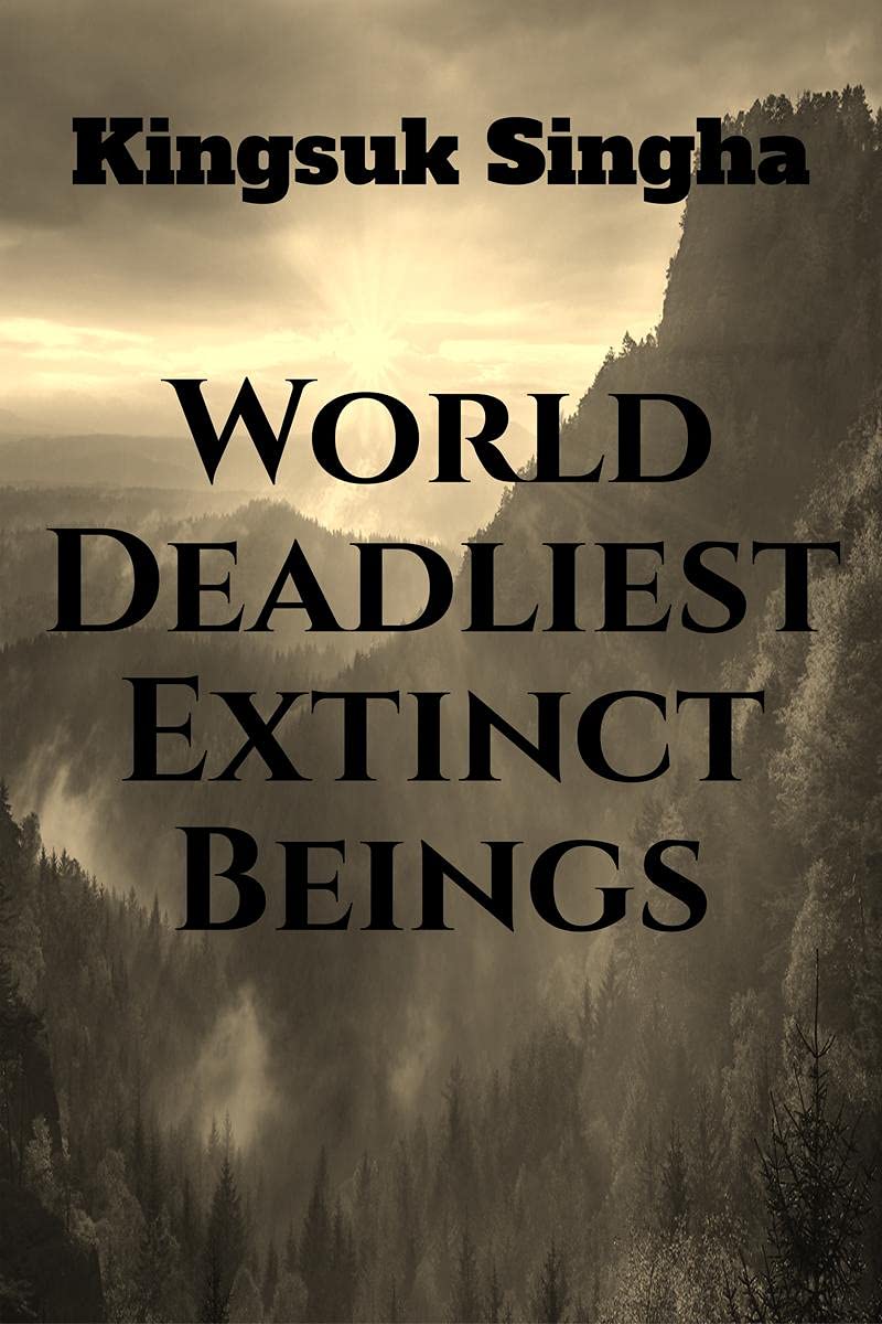 Worlds Deadliest Extinct Beings