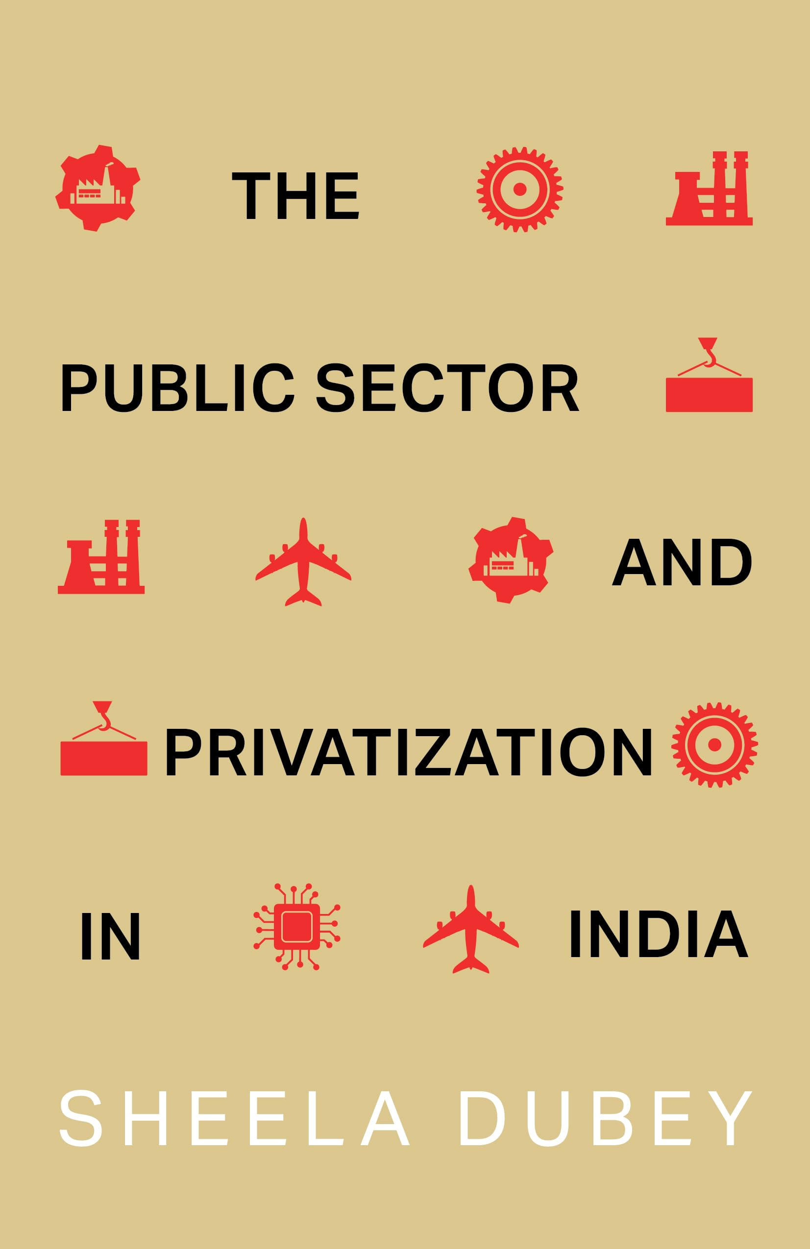 The Public Sector and Privatization in India