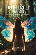 Butterfly Unfolded: A heartfelt narrative of selfdiscovery