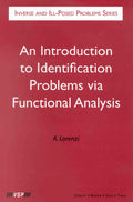 An Introduction To Identification Problems Via Functional Analysis: 26 (Inverse And IllPosed Problems Series, 26)