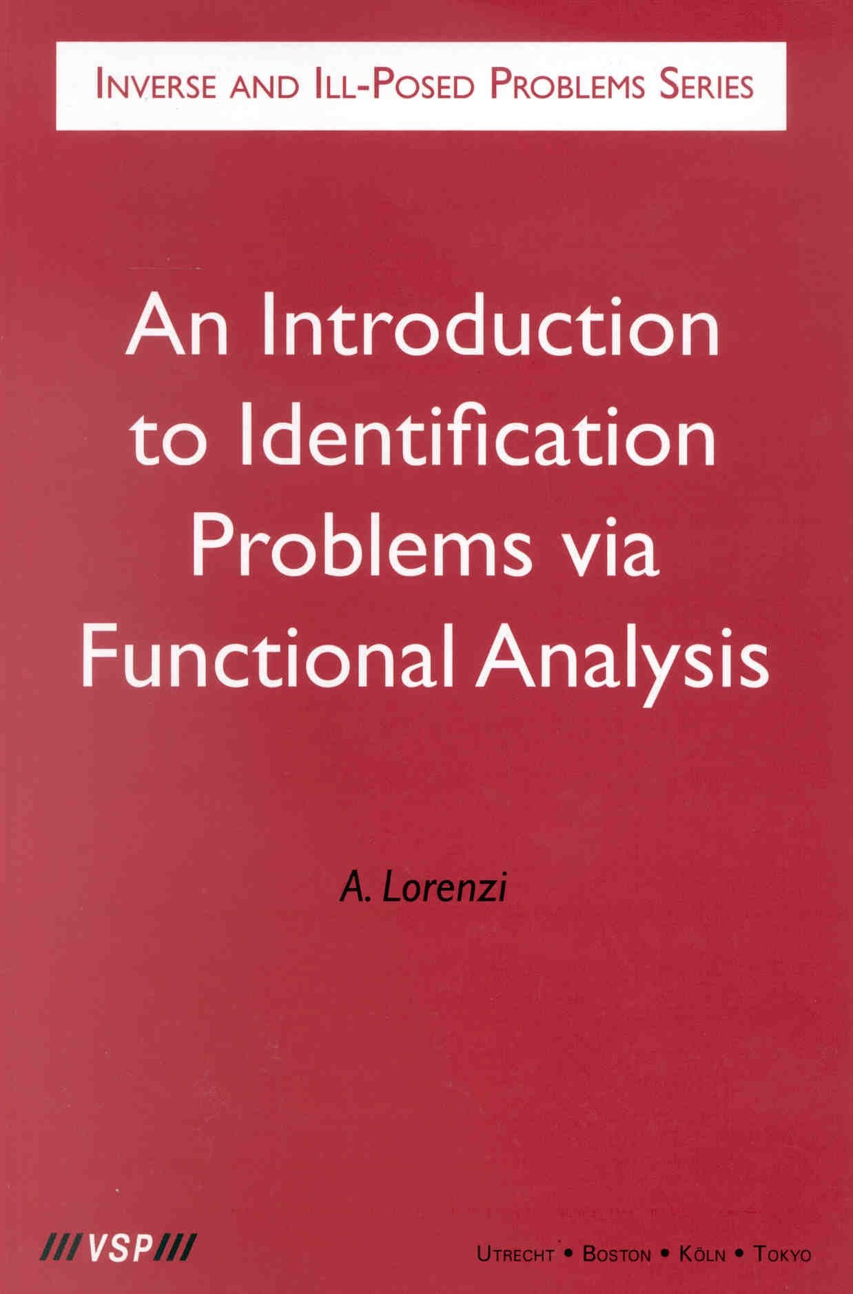 An Introduction To Identification Problems Via Functional Analysis: 26 (Inverse And IllPosed Problems Series, 26)