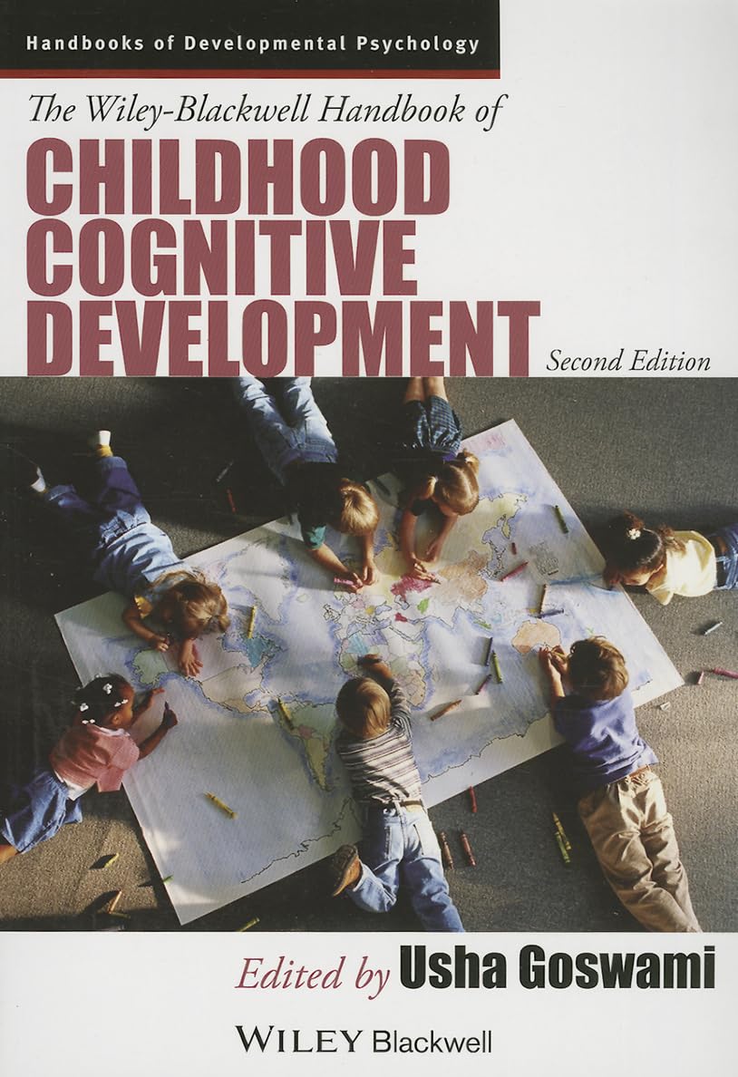 The WileyBlackwell Handbook of Childhood Cognitive Development