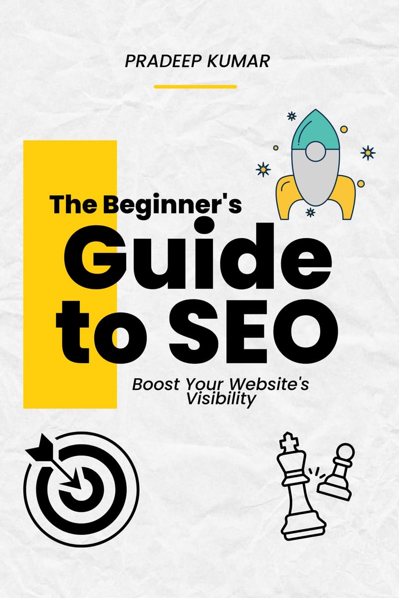 The Beginners Guide to SEO  Boost Your Websites Visibility
