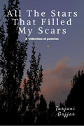 All The Stars That Filled My Scars : a collection a poetries