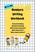 Numbers Writing Workbook Up To 100: Forward counting , Backward Counting , What comes in between , What come after and What come