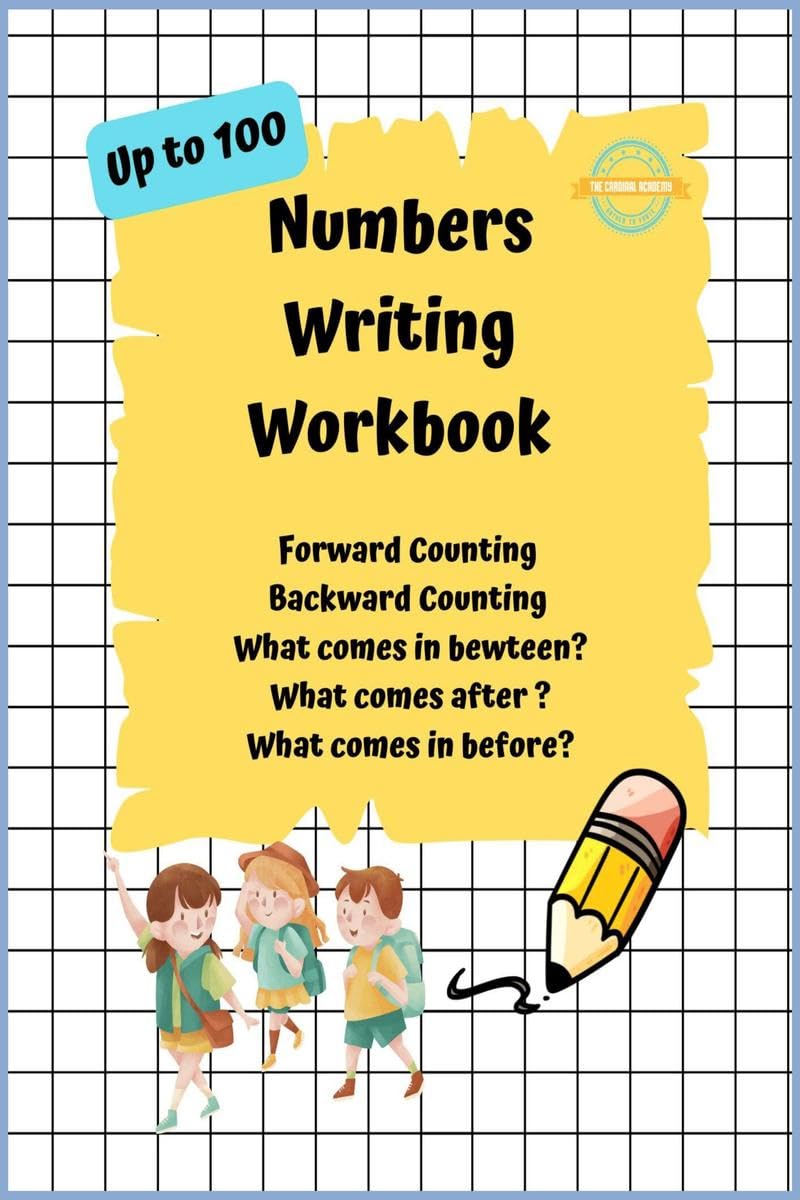 Numbers Writing Workbook Up To 100: Forward counting , Backward Counting , What comes in between , What come after and What come