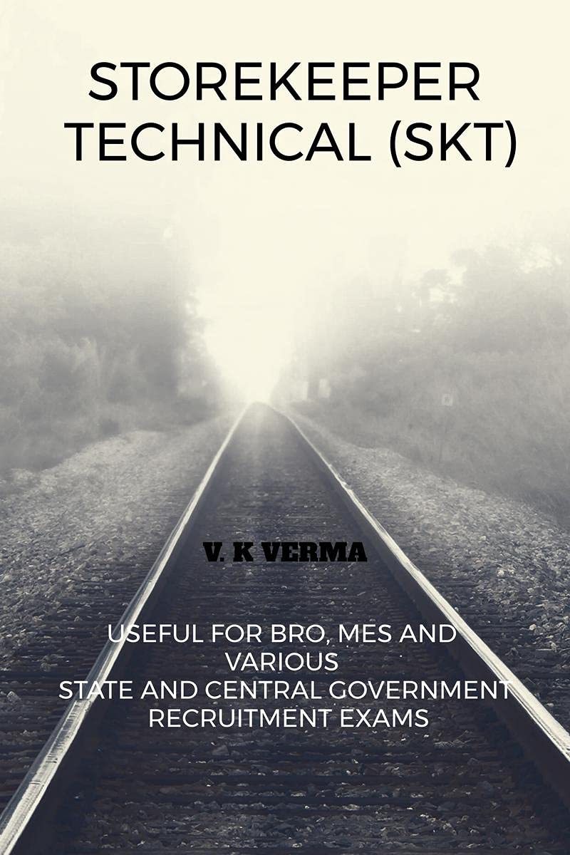 Storekeeper Technical (Skt): Helpful For Bro, Mes And Various State Recruitment Exams