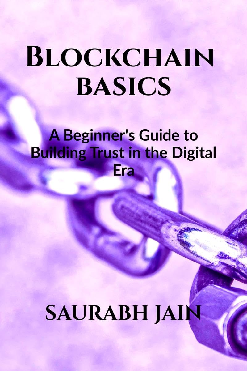 Blockchain Basics: A Beginners Guide to Building Trust in the Digital Era