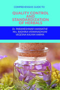 COMPREHENSIVE GUIDE TO QUALITY CONTROL AND STANDARDIZATION OF HERBALS