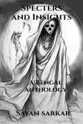 Specters and Insights: A Bengal Anthology