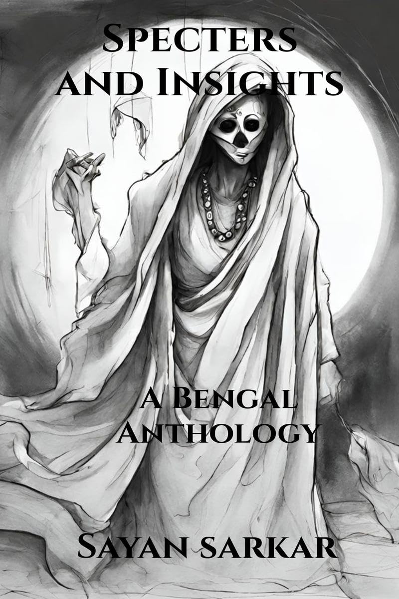 Specters and Insights: A Bengal Anthology