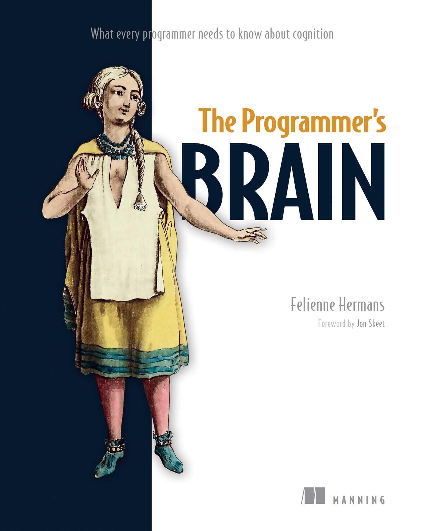 The Programmers Brain: What every programmer needs to know about cognition