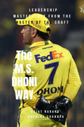 The M.S. Dhoni Way  Ladership Masterclass from the Master of the Craft