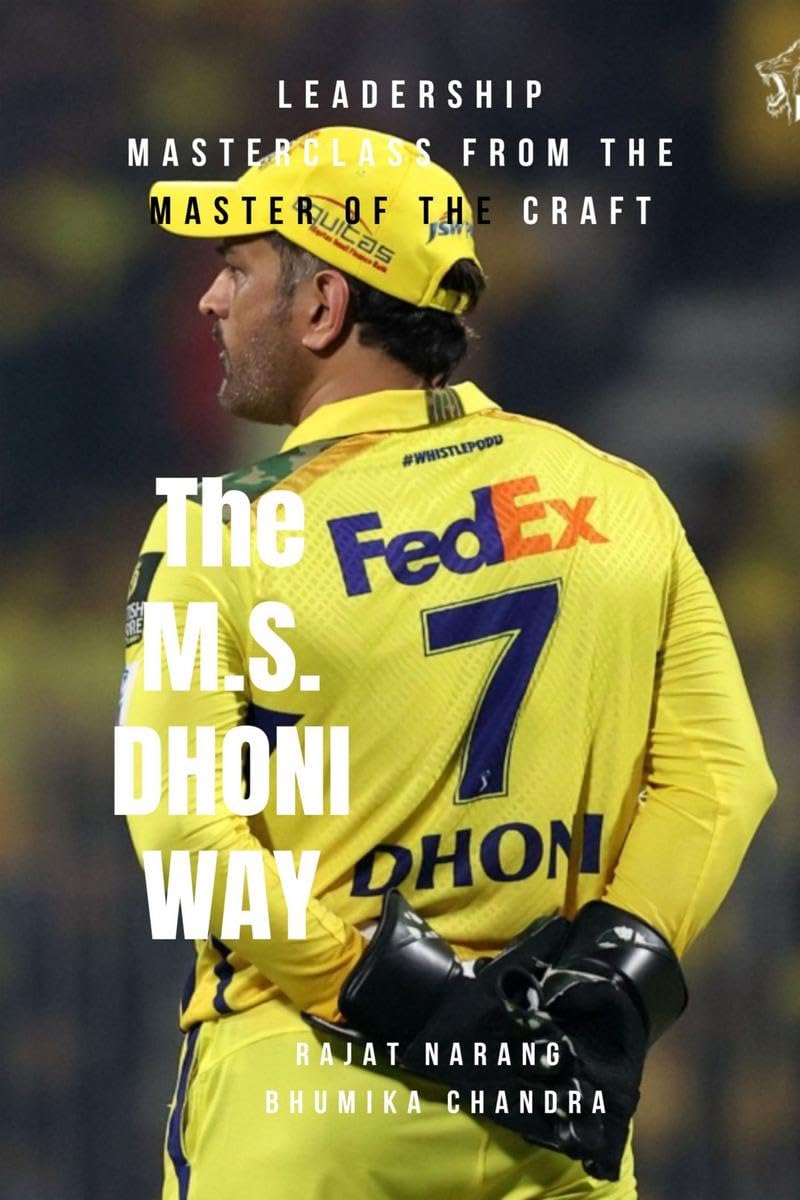The M.S. Dhoni Way  Ladership Masterclass from the Master of the Craft