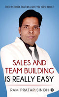 Sales And Team Building Is Really Easy : The First Book That Will Give You 100% Result