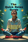 The Quick Relax Guide: Fast Tension Release and Performance Boost with Mental Recharge