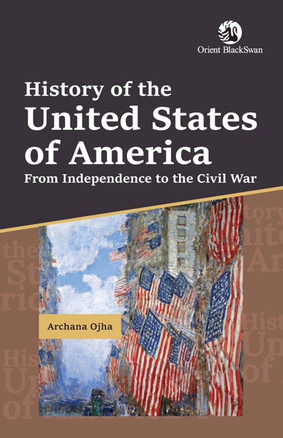 History of the United States of America: From Independence to the Civil War