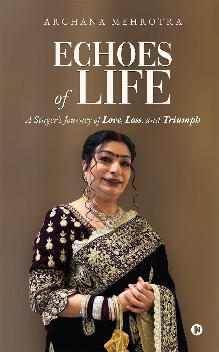 Echoes of Life: A Singers Journey of Love, Loss, and Triumph