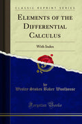 Elements Of The Differential Calculus: With Index (Classic Reprint)
