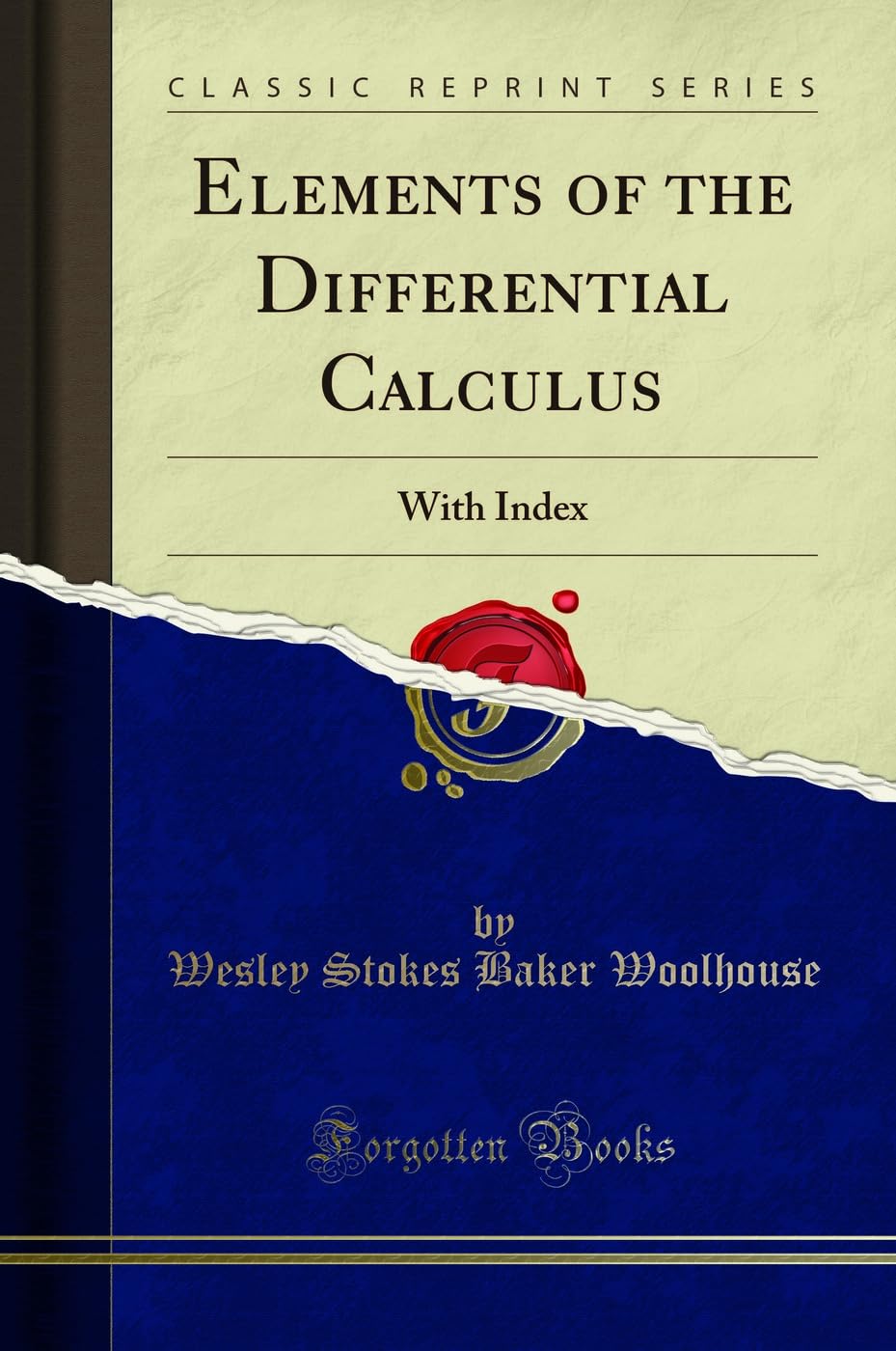 Elements Of The Differential Calculus: With Index (Classic Reprint)