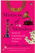 Mistress Of Melodies Stories Of Courtesans And Prostituted W