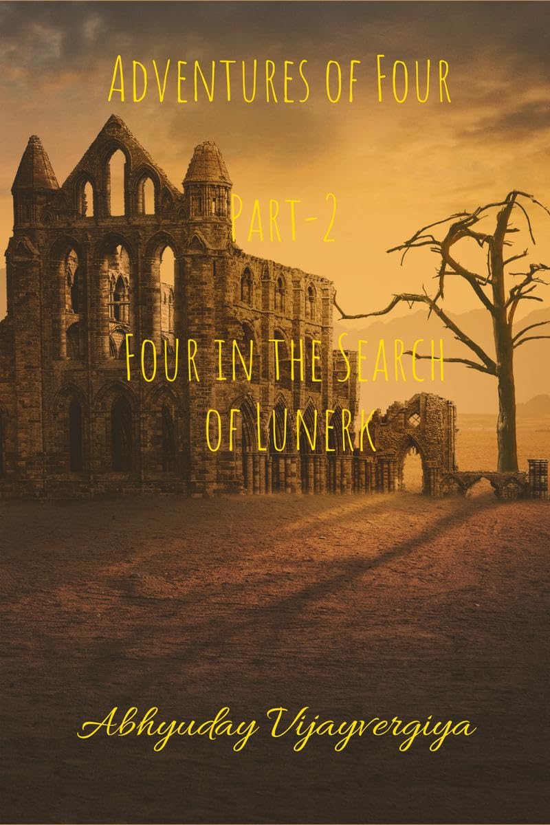 Adventures of Four Part2 Four in the Search of Lunerk